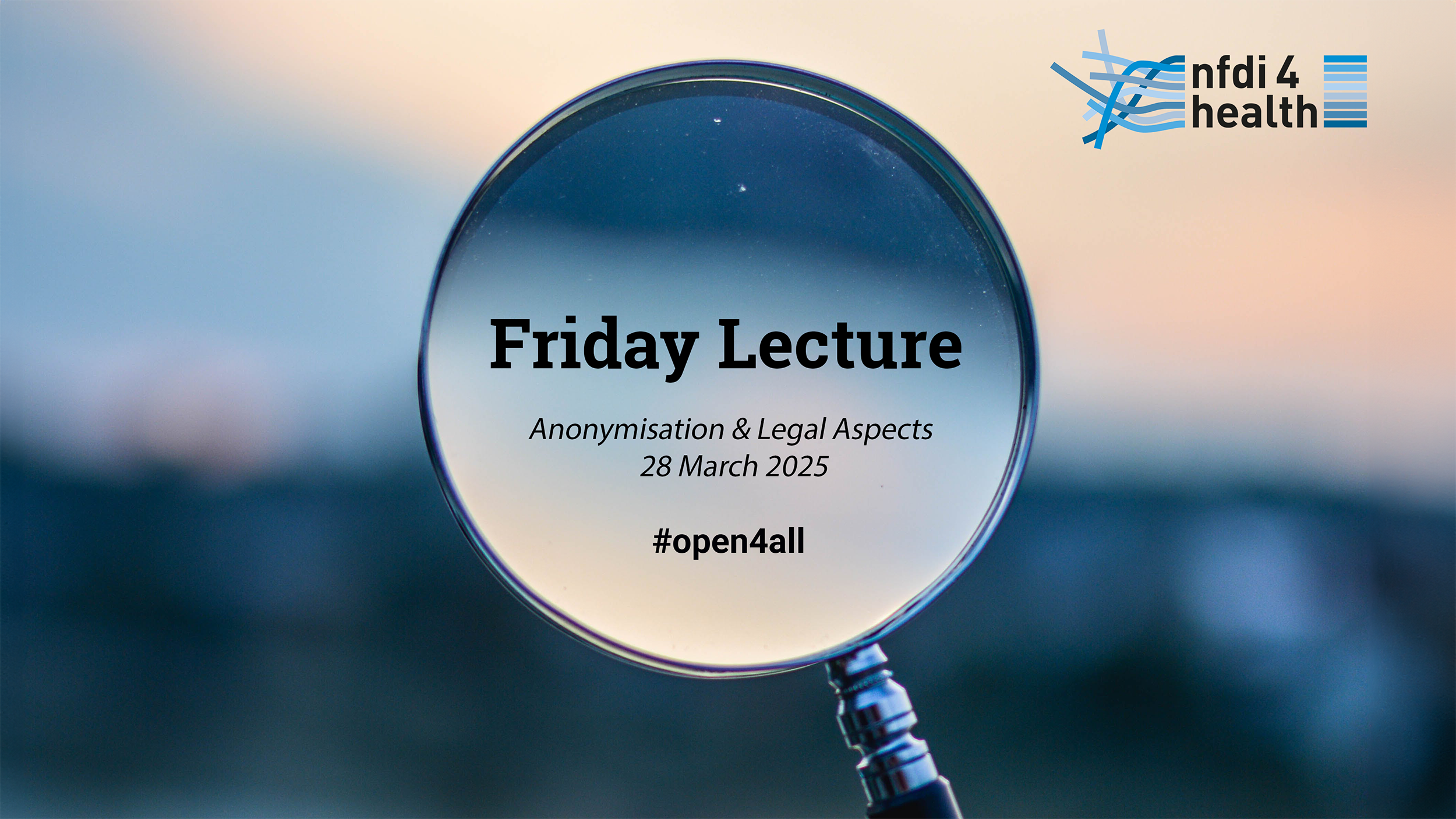 NFDI4Health Open Friday Lecture: Anonymisierung & Rechtliche Aspekte